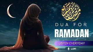 Miniature : RAMADAN DUA 2025 | MUST LISTEN ! DUA FOR RAMADAN | LISTEN THIS DUA DAILY | Lofi
