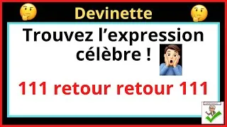 Miniature : 111 retour retour 111… saurez-vous deviner l’expression ? 🤔