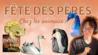 Miniature : Les papas incroyables du règne animal - Spécial Fête des Pères