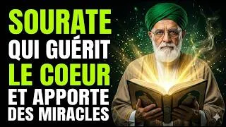 Miniature : La Sourate qui Ouvre les Portes des Miracles et de laGuérison du Cœur