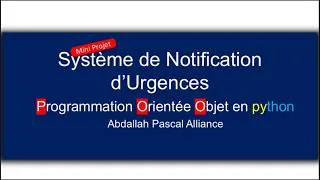 Miniature : PROGRAMMATION ORIENTEE OBJET EN PYTHON : COMMENT REALISER UN SYSTEME DE NOTIFICATION D'URGENCES