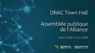 Miniature : DRAC Town Hall - June 2026 | Assemblée publique de l'Alliance - Juin 2026