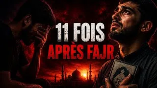 Miniature : RÉCITE CECI 11 FOIS APRÈS FAJR