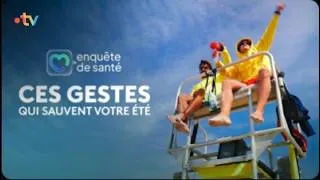 Miniature : Enquêtes de santé - Ces gestes qui sauvent votre été