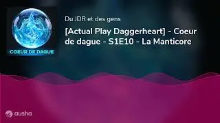 Miniature : [Actual Play Daggerheart] - Coeur de dague - S1E10 - La Manticore