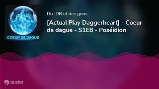 Miniature : [Actual Play Daggerheart] - Coeur de dague - S1E8 - Poséidion