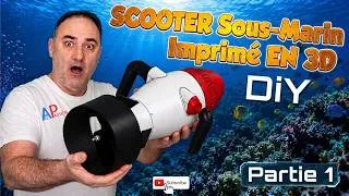 Miniature : Je réalise un scooter Sous marin imprimé en 3D !