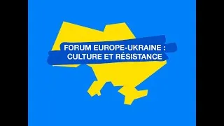 Miniature : Forum Europe-Ukraine : culture et résistance - 24 février 2023