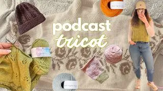 Miniature : Quand le montage prend une saison entière... | Podcast tricot