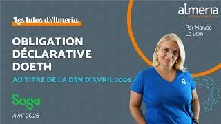 Miniature : Tuto SAGE - La DOETH en DSN, obligation à réaliser au titre de la DSN d'avril 2026
