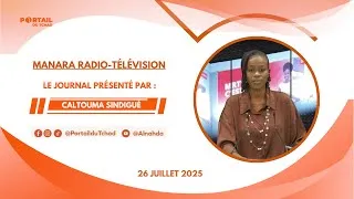 Miniature : 26 Juillet  2025   Le Journal de 19h de la Télévision Manara Radio TélévisionTchad