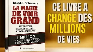 Miniature : La Magie de Voir Grand résumé en 11 minutes