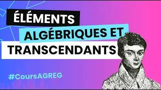 Miniature : Cours d'agreg sur les corps (1/7): Eléments algébriques et transcendants