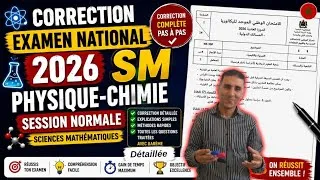 Miniature : Correction Détaillée Examen National Physique-Chimie 2026 Session Normale SM ● Sciences Maths