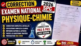 Miniature : Correction Détaillée Examen National Physique-Chimie 2026 Session Normale SPC | الامتحان الوطني 2026