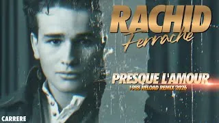 Miniature : [1988] Rachid Ferrache / Presque l'amour [Reload Remix 2026]