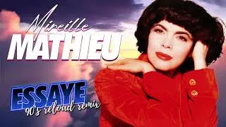 Miniature : [1995] Mireille Mathieu / Essaye [90's Reload remix 2025]