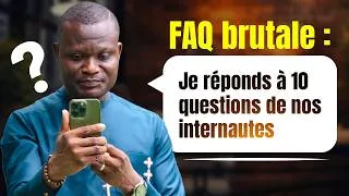 Miniature : FAQ brutale : Je réponds à 10 questions de nos internautes