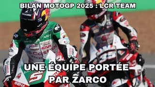 Miniature : BILAN MOTOGP 2025 : LCR TEAM - HEUREUSEMENT QUE ZARCO EST LÀ