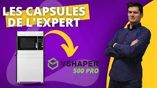 Miniature : Les capsules de l'expert : imprimante industrielle VShaper 500 Pro