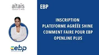 Miniature : EBP & plateforme agréée Shine : comment s'inscrire en vidéo (pas à pas)