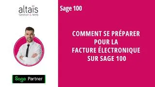 Miniature : Sage 100 Facturation Électronique Webinar v12.20 cas usages - Démo Plateforme agréée
