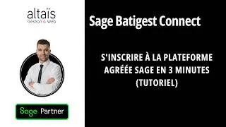 Miniature : Batigest Connect Comment s'inscrire à la Plateforme Agréée Sage en 3 Minutes (Tutoriel)