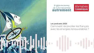 Miniature : Comment réconcilier les français avec les énergies renouvelables?