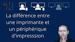 Miniature : La différence entre une imprimante et un périphérique d'impression