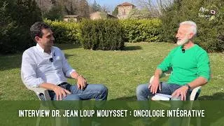 Miniature : Interview Dr. Jean Loup Mouysset : oncologie intégrative