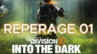 Miniature : THE DIVISION 2 ► SAISON 2 INTO THE DARK : REPERAGE 01