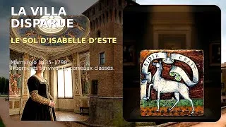 Miniature : La Villa Disparue, Le Sol Perdu d’Isabelle d’Este
