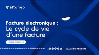 Miniature : Podcast facture électronique - Le cycle de vie d'une facture