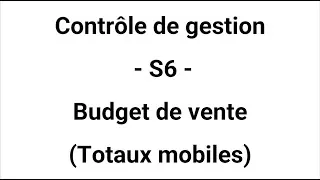 Miniature : Contrôle de gestion - S6 - Budget de vente (Totaux mobiles)