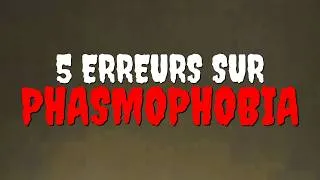 Miniature : 5 ERREURS qui peuvent te faire MOURIR sur Phasmophobia 💀