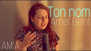 Miniature : Ton nom - Amel Bent | AM'A