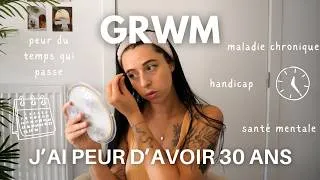 Miniature : GRWM : Peur du temps qui passe, maladie chronique & deuil de sa jeunesse
