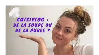 Miniature : CUISIVLOG - De la soupe ou de la purée ??