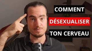 Miniature : DÉSEXUALISER Ton CERVEAU Peut LITTÉRALEMENT Changer Ta Vie