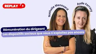 Miniature : Rémunération du dirigeant : les dispositifs sociaux que vous n'exploitez pas encore