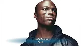 Miniature : Seal - Love's Divine - Traduction paroles Française