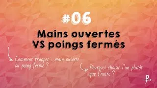 Miniature : #06 Pourquoi riposter mains ouvertes ? - tuto de self-défense féminine