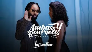 Miniature : Ambassy Bourgeois - INFRACTION (Clip Officiel )