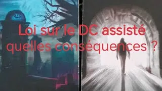Miniature : Loi DC assisté, quelles seront les conséquences en France ? 🔮🙏🏽