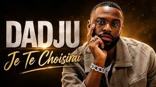 Miniature : DADJU-Je Te Choisirai