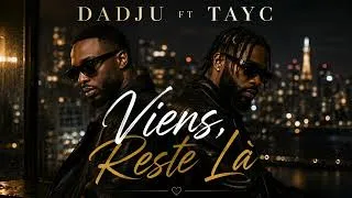 Miniature : Dadju ft Tayc – Viens, Reste Là (Fan Concept /IA)