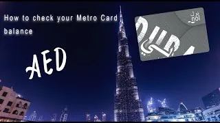 Miniature : How to check Metro Card balance at home (Dubai)