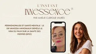 Miniature : Périménopause et santé mentale : le Dr Vanessa Hamoniaux démêle le vrai du faux (EP51)