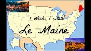 Miniature : [1Week, 1State]: Le Maine
