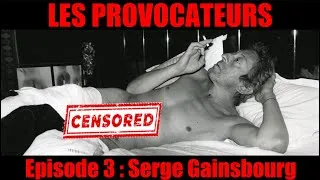 Miniature : LES PROVOCATEURS #3 : Serge Gainsbourg